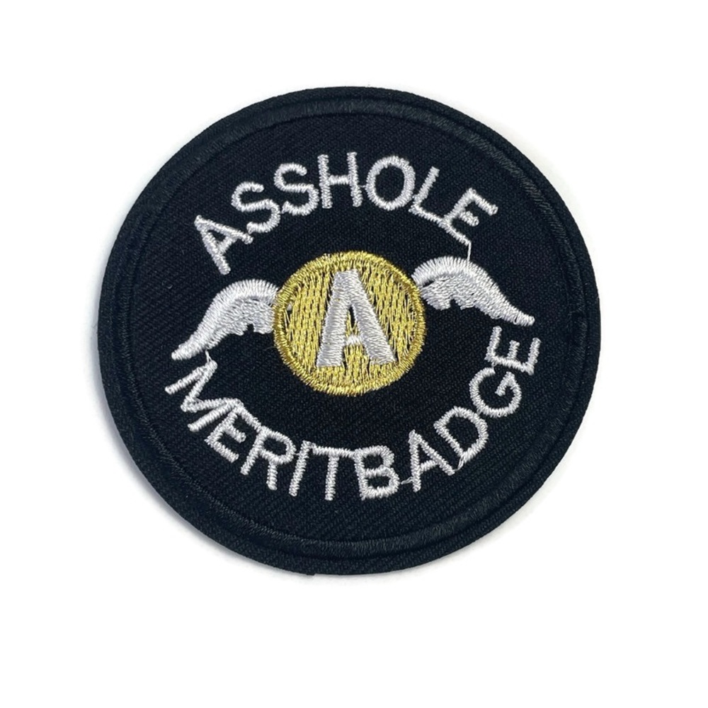 Asshole Merit Badge Embroidered Patch